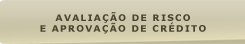 Avaliação de Risco e Aprovação de credito